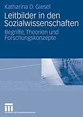 E-Book (pdf) Leitbilder in den Sozialwissenschaften von Katharina D. Giesel