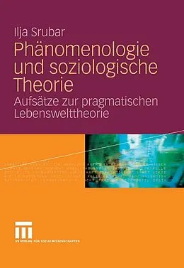 E-Book (pdf) Phänomenologie und soziologische Theorie von Ilja Srubar