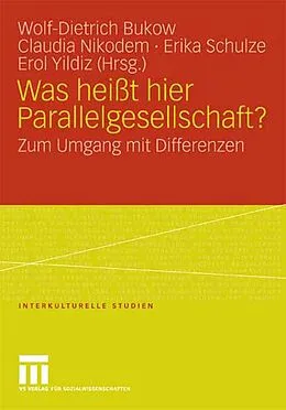 E-Book (pdf) Was heißt hier Parallelgesellschaft? von Wolf-Dietrich Bukow, Claudia Nikodem, Erika Schulze