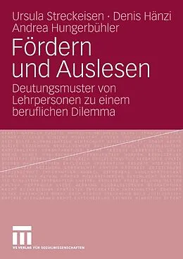 E-Book (pdf) Fördern und Auslesen von Ursula Streckeisen, Denis Hänzi, Andrea Hungerbühler
