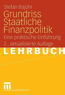 E-Book (pdf) Grundriss Staatliche Finanzpolitik von Stefan Bajohr
