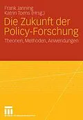 E-Book (pdf) Die Zukunft der Policy-Forschung von Frank Janning, Katrin Toens