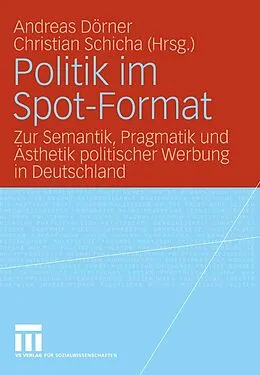 E-Book (pdf) Politik im Spot-Format von Andreas Dörner, Christian Schicha