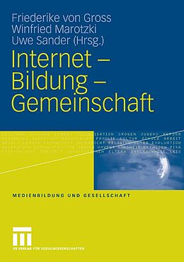 E-Book (pdf) Internet - Bildung - Gemeinschaft von Friederike Gross, Winfried Marotzki, Uwe Sander