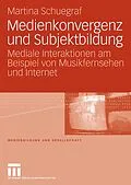 E-Book (pdf) Medienkonvergenz und Subjektbildung von Martina Schuegraf