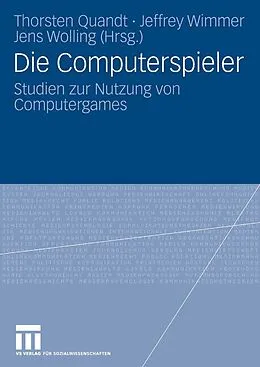 E-Book (pdf) Die Computerspieler von Thorsten Quandt, Jeffrey Wimmer, Jens Wolling