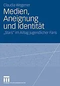 E-Book (pdf) Medien, Aneignung und Identität von Claudia Wegener