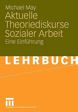 E-Book (pdf) Aktuelle Theoriediskurse Sozialer Arbeit von Michael May