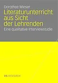 E-Book (pdf) Literaturunterricht aus Sicht der Lehrenden von Dorothee Wieser