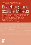 E-Book (pdf) Erziehung und soziale Milieus von Sylva Liebenwein