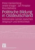 E-Book (pdf) Politische Bildung in Ostdeutschland von Peter Büchner, Anett Krieger, Jan Pinseler