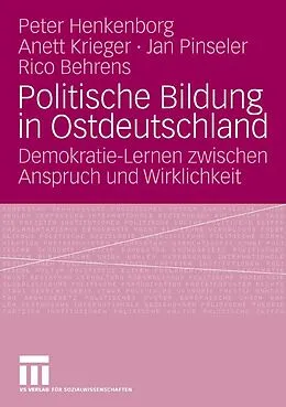 E-Book (pdf) Politische Bildung in Ostdeutschland von Peter Büchner, Anett Krieger, Jan Pinseler
