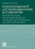 E-Book (pdf) Entscheidungsmacht und Handlungskontrolle am Lebensende von Susanne Fischer