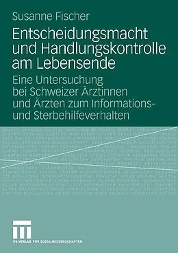 E-Book (pdf) Entscheidungsmacht und Handlungskontrolle am Lebensende von Susanne Fischer