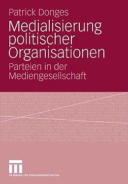 E-Book (pdf) Medialisierung politischer Organisationen von Patrick Donges