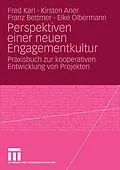 E-Book (pdf) Perspektiven einer neuen Engagementkultur von Fred Karl, Kirsten Aner, Franz Bettmer