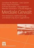 E-Book (pdf) Mediale Gewalt von Dorothee M. Meister, Uwe Sander, Klaus Peter Treumann