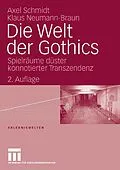 E-Book (pdf) Die Welt der Gothics von Klaus Neumann-Braun, Axel Schmidt
