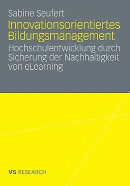 E-Book (pdf) Innovationsorientiertes Bildungsmanagement von Sabine Seufert
