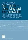 E-Book (pdf) Die Türkei - 'Das Ding auf der Schwelle' von Jochen Walter