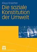 E-Book (pdf) Die soziale Konstitution der Umwelt von Klaus Kraemer