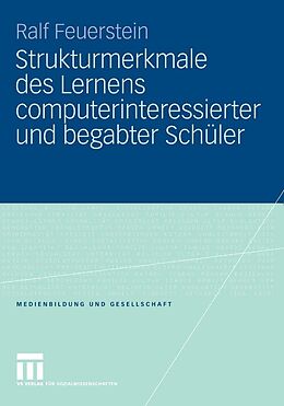 E-Book (pdf) Strukturmerkmale des Lernens computerinteressierter und begabter Schüler von Ralf Feuerstein