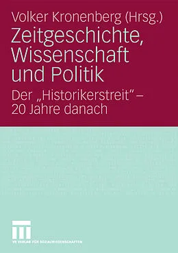 E-Book (pdf) Zeitgeschichte, Wissenschaft und Politik von Volker Kronenberg