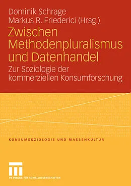 E-Book (pdf) Zwischen Methodenpluralismus und Datenhandel von Dominik Schrage, Markus R. Friederici
