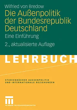 E-Book (pdf) Die Außenpolitik der Bundesrepublik Deutschland von Wilfried von Bredow