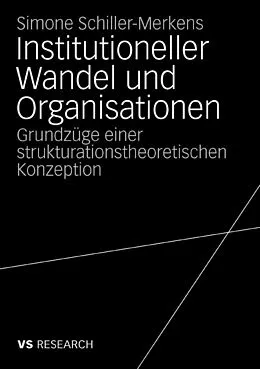 E-Book (pdf) Institutioneller Wandel und Organisationen von Simone Schiller-Merkens