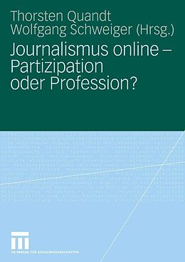 E-Book (pdf) Journalismus online - Partizipation oder Profession? von Thorsten Quandt, Wolfgang Schweiger