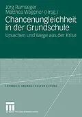 E-Book (pdf) Chancenungleichheit in der Grundschule von Jörg Ramseger, Matthea Wagener