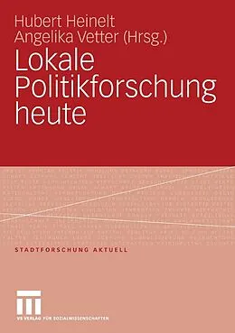E-Book (pdf) Lokale Politikforschung heute von Hubert Heinelt, Angelika Vetter