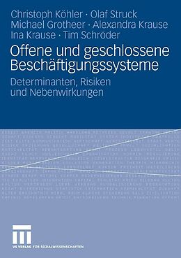 E-Book (pdf) Offene und geschlossene Beschäftigungssysteme von Christoph Köhler, Olaf Struck, Michael Grotheer