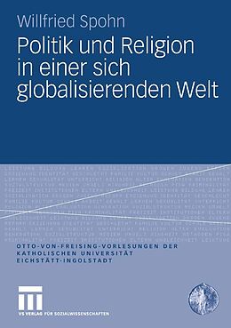 E-Book (pdf) Politik und Religion in einer sich globalisierenden Welt von Willfried Spohn