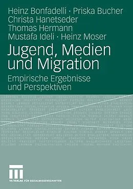 E-Book (pdf) Jugend, Medien und Migration von Heinz Bonfadelli, Priska Bucher, Christa Hanetseder