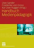 E-Book (pdf) Handbuch Medienpädagogik von Uwe Sander, Friederike von Gross