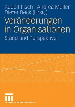 E-Book (pdf) Veränderungen in Organisationen von Rudolf Fisch, Andrea Müller, Dieter Beck
