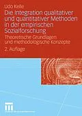E-Book (pdf) Die Integration qualitativer und quantitativer Methoden in der empirischen Sozialforschung von Udo Kelle