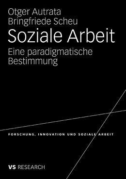 E-Book (pdf) Soziale Arbeit von Otger Autrata, Bringfriede Scheu