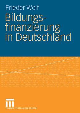 E-Book (pdf) Bildungsfinanzierung in Deutschland von Frieder Wolf