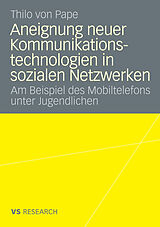 E-Book (pdf) Aneignung neuer Kommunikationstechnologien in sozialen Netzwerken von Thilo Pape