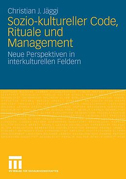 E-Book (pdf) Sozio-kultureller Code, Ritual und Management von Christian J. Jäggi