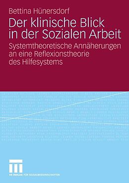 E-Book (pdf) Der klinische Blick in der Sozialen Arbeit von Bettina Hünersdorf