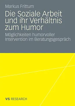 E-Book (pdf) Die Soziale Arbeit und ihr Verhältnis zum Humor von Markus Frittum