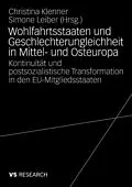 E-Book (pdf) Wohlfahrtsstaaten und Geschlechterungleichheit in Mittel- und Osteuropa von Simone Leiber, Christina Klenner