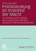 E-Book (pdf) Politikberatung im Innenhof der Macht von Timo Grunden