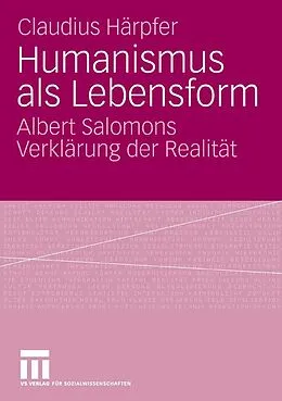 E-Book (pdf) Humanismus als Lebensform von Claudius Härpfer