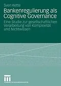 E-Book (pdf) Bankenregulierung als Cognitive Governance von Sven Kette