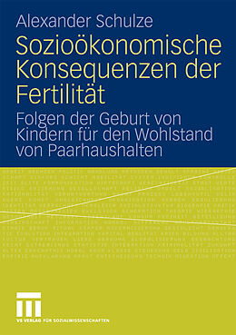 E-Book (pdf) Sozioökonomische Konsequenzen der Fertilität von Alexander Schulze
